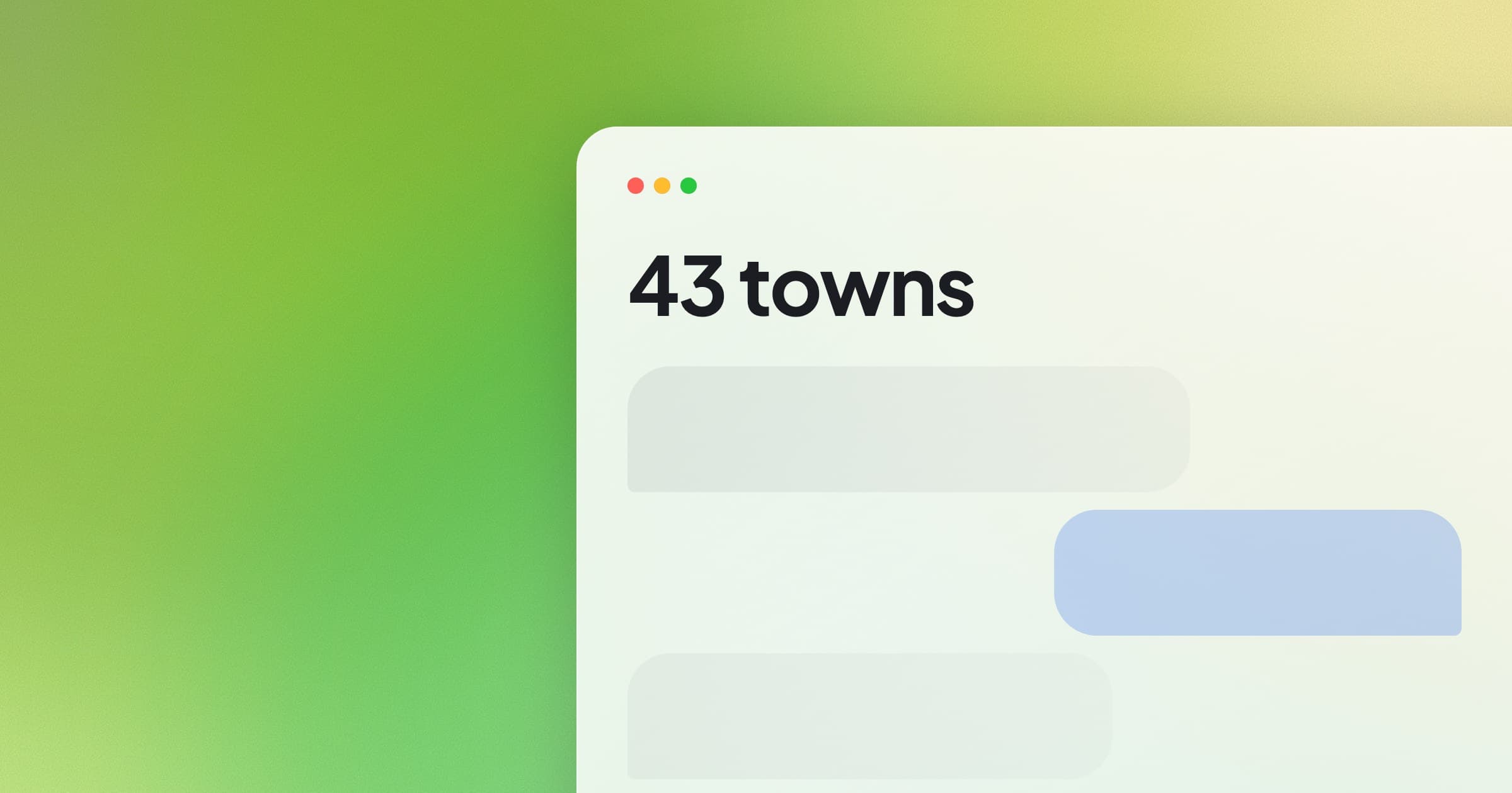 Your website says you serve 43 towns. You drive to 6.